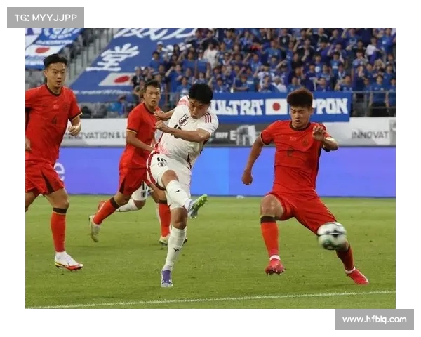 中国国足与日本队对决全面分析及观看攻略助你轻松掌握比赛精彩瞬间